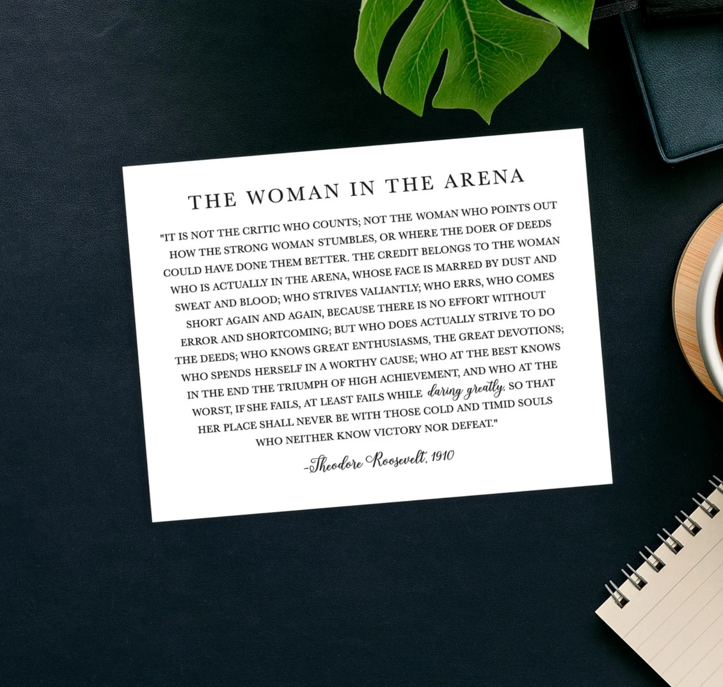 The Woman in the Arena Sign - Theodore Roosevelt Quote - Sign Decor - Daring Greatly Inspirational Sign - 5"x7" or 8"x10" Physical Signs