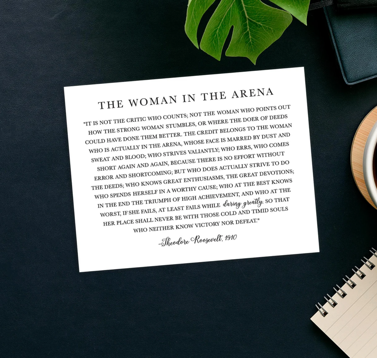 The Woman in the Arena Sign - Theodore Roosevelt Quote - Sign Decor - Daring Greatly Inspirational Sign -  5"x7" or 8"x10" Physical Signs